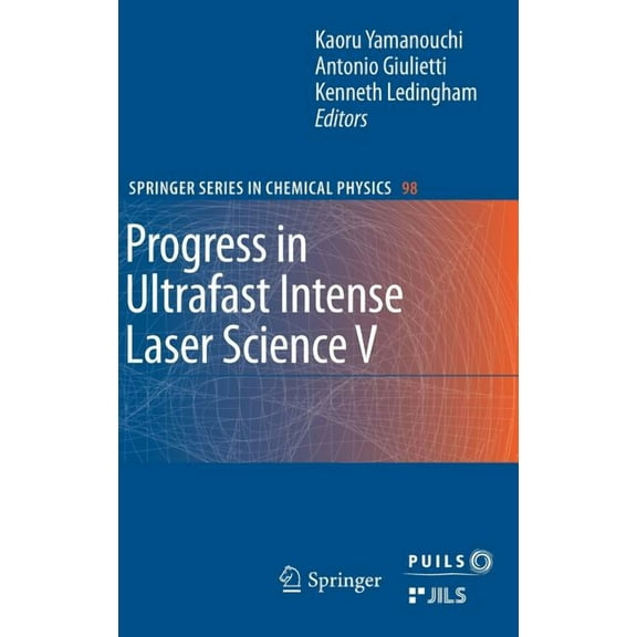 Progress in Ultrafast Intense Laser Science V, (Hardcover)