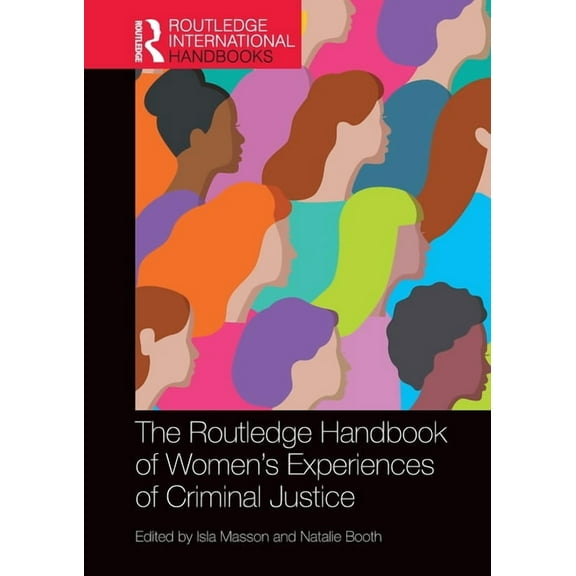 Routledge International Handbooks The Routledge Handbook of Women's Experiences of Criminal Justice, (Paperback)