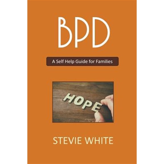 Bpd - A Self Help Guide for Families