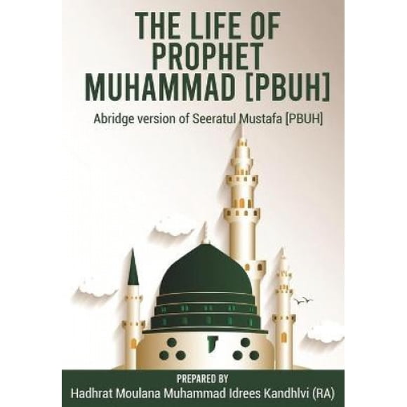 La Vie du Prophète Muhammad [Psl], version Abrégée de Seeratul Mustafa [Psl]