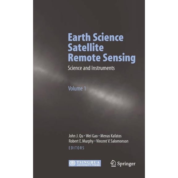 Earth Science Satellite Remote Sensing: Vol. 2: Data, Computational Processing, and Tools, (Hardcover)