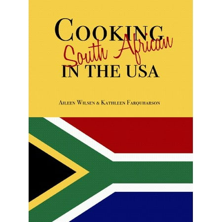 South African Cooking in the USA, Pre-Owned Paperback 0615375618 9780615375618 Aileen Wilsen