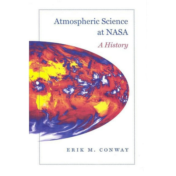 New NASA History: Atmospheric Science at NASA : A History (Hardcover)