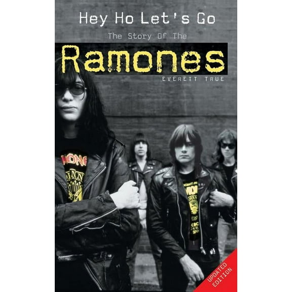 Hey Ho Let's Go: The Story of the Ramones, (Paperback)