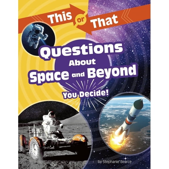 This or That?: Science Edition This or That Questions about Space and Beyond: You Decide!, (Paperback)