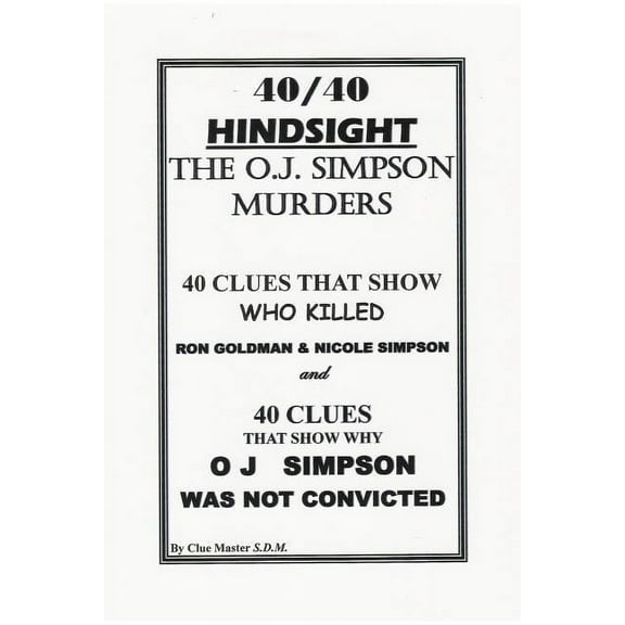 40/40 HINDSIGHT The O.J. Simpson Murders, (Paperback)