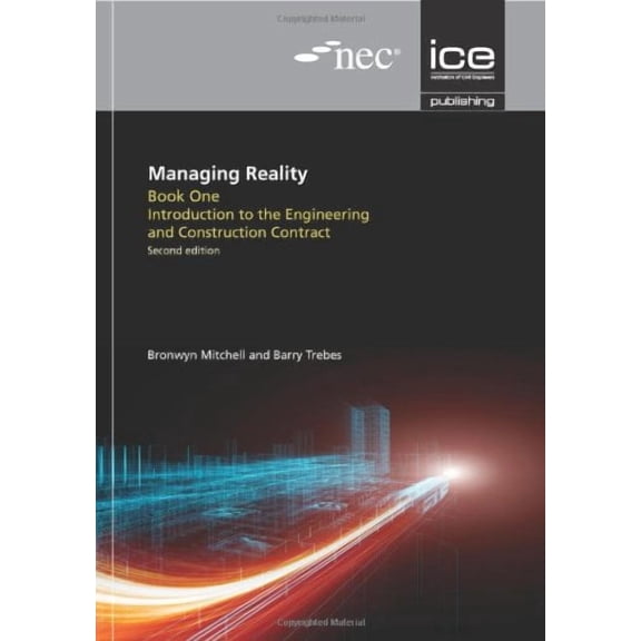 NEC Managing Reality: A Practical Guide to Applying Nec3