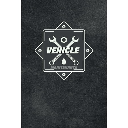 Vehicle Maintenance Log Book for Cars: for Cars, Trucks, Motorcycles and Other Repairs And Maintenance Record Automobile Car Logbook Notebook Journal Checklist