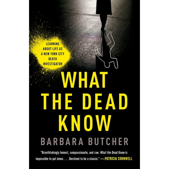 Pre-Owned What the Dead Know: Learning about Life as a New York City Death Investigator (Paperback) 1982179392 9781982179397