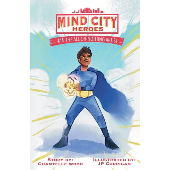 Mind City Heroes The All-or-Nothing Artist, Book 1, (Paperback)