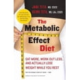 thumbnail image 1 of Pre-Owned The Metabolic Effect Diet: Eat More, Work Out Less, and Actually Lose Weight While You Rest (Paperback) 0061834890 9780061834899, 1 of 1