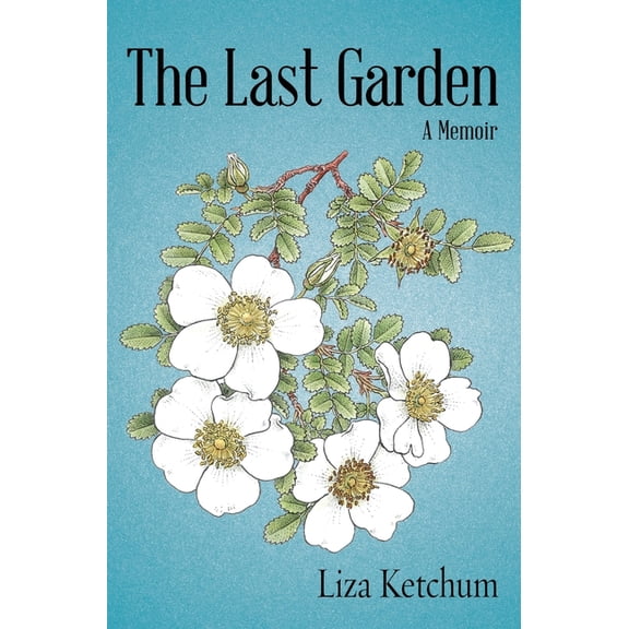 The Last Garden: A Memoir, (Hardcover)