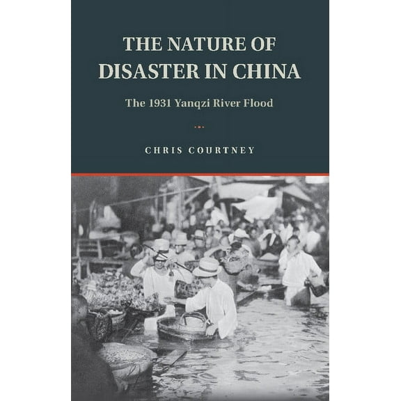Studies in Environment and History The Nature of Disaster in China, (Paperback)