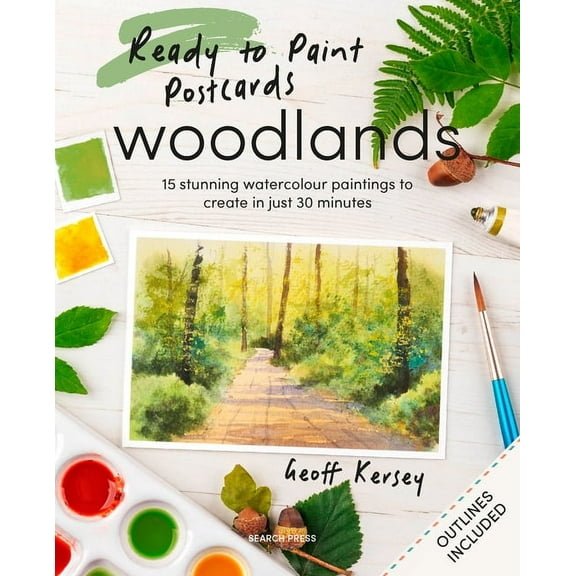 Ready to Paint Postcards: Woodlands: 15 Stunning Watercolour Paintings to Create in Just 30 Minutes, (Paperback)