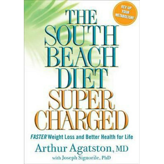 Pre-Owned The South Beach Diet Supercharged: Faster Weight Loss and Better Health for Life (Hardcover) 1594864578 9781594864575