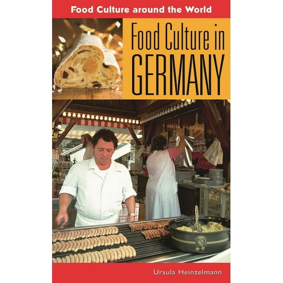 Food Culture Around the World Food Culture in Germany, (Hardcover)