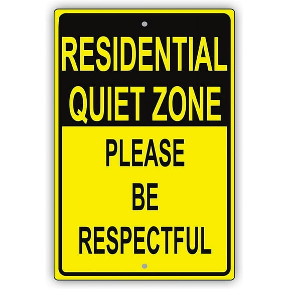 Safety Sign - Residential Quiet Zone Please Be Respectful Courtesy Alert Caution Notice Metal Tin 8"x12" Sign