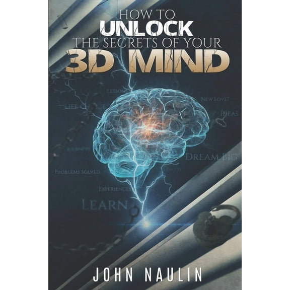 Unlock the Secrets of Your 3-D Mind! (Paperback)