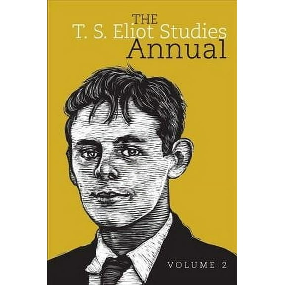 Clemson University Press W/ Lup: The T. S. Eliot Studies Annual (Hardcover)