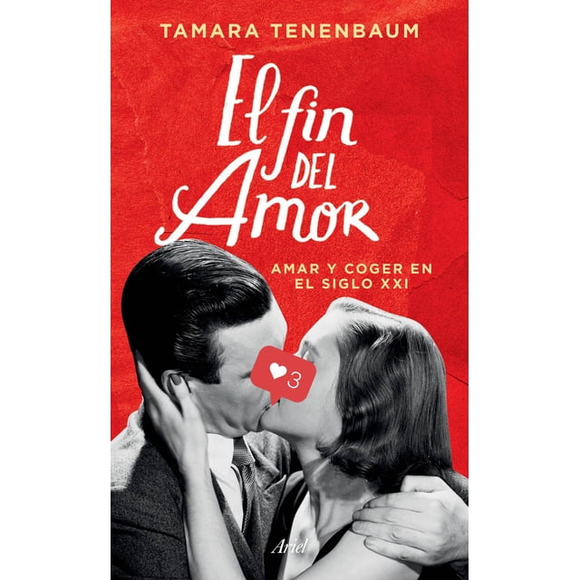 Libro El Fin Del Amor Tapa Blanda, Autor Tamara Tenenbaum, Editorial Ariel Mexico Ariel Mexico 9786075691183