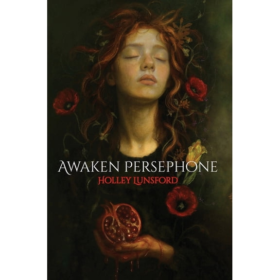 The Divine Nectar Awaken Persephone, Book 1, (Hardcover)