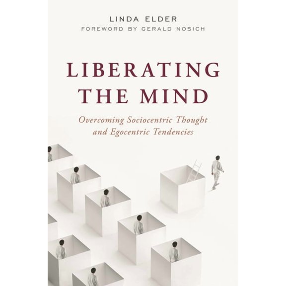 Liberating the Mind: Overcoming Sociocentric Thought and Egocentric Tendencies, (Hardcover)