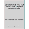 Pre-Owned Estate Planning & Living Trust Secrets: What They Don't Want You to Know (Paperback) 1892879301 9781892879301