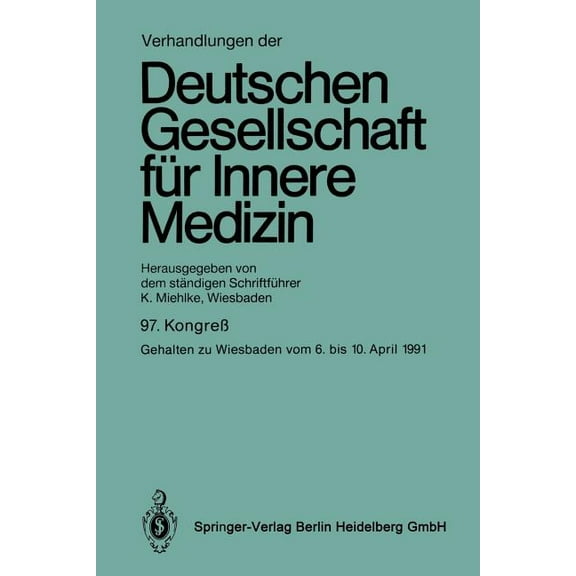 Verhandlungen Der Deutschen Gesellschaft Verhandlungen Der Deutschen Gesellschaft FÃ¼r Innere Medizin, Book 97, (Paperback)