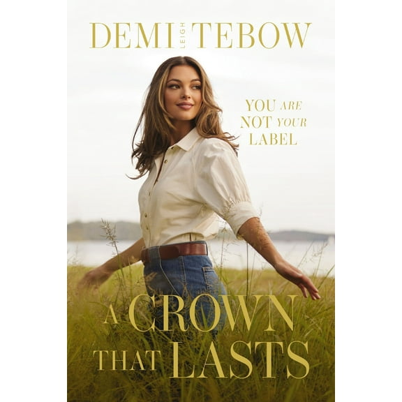 Pre-Owned A Crown That Lasts: You Are Not Your Label (Hardcover) 1400343585 9781400343584