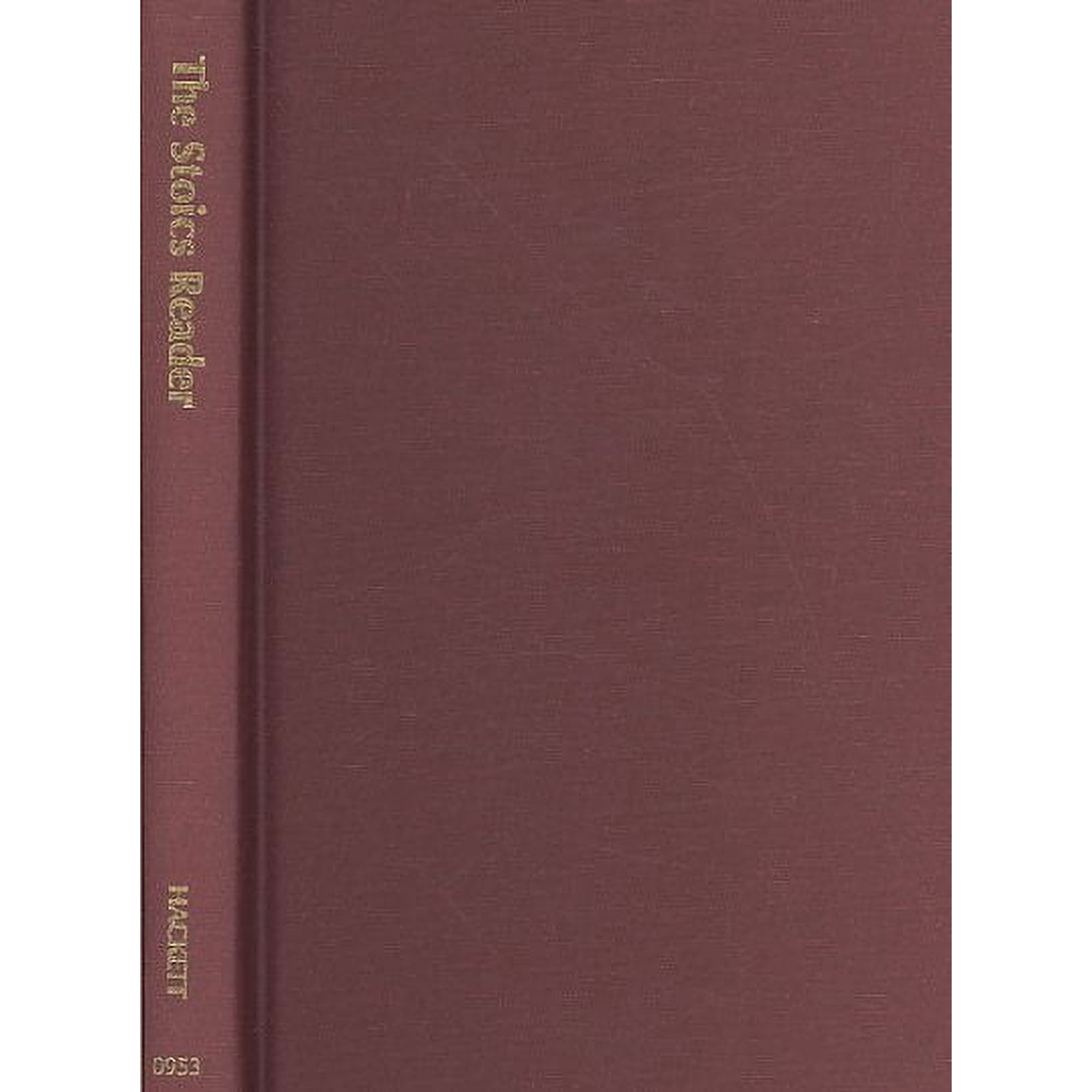 Hackett Classics: The Stoics Reader : Selected Writings and Testimonia (Hardcover)