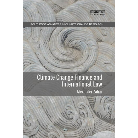 Routledge Advances in Climate Change Res Climate Change Finance and International Law, (Paperback)