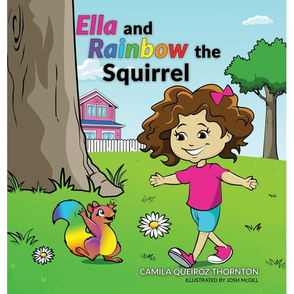 Ella and Rainbow the Squirrel, (Hardcover)