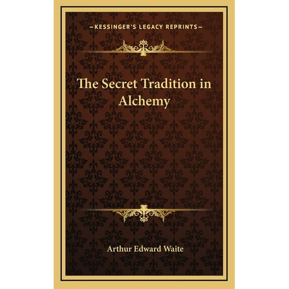 The Secret Tradition in Alchemy, (Hardcover)
