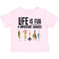 thumbnail image 3 of Inktastic Fishing Life is Full of Important Choices Boys or Girls Toddler T-Shirt, 3 of 5