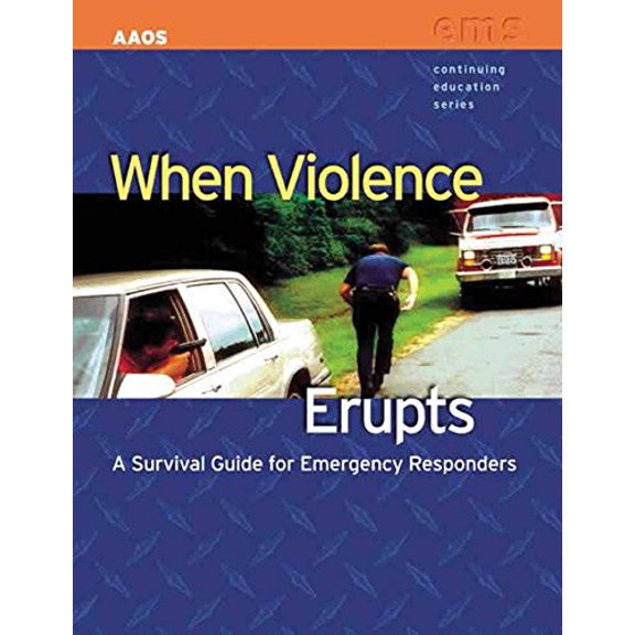 Pre-Owned When Violence Erupts: A Survival Guide for Emergency Responders: . (CONTINUING EDUCATION SERIES), 9780763720704, 0763720704, Paperback, Subsequent edition