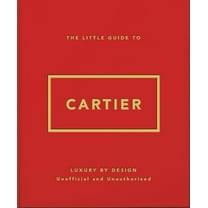 The Little Guide to Cartier: Luxury by Design, (Hardcover)