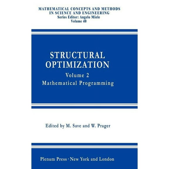 Mathematical Concepts and Methods in Sci Structural Optimization,: Volume 2: Mathematical Programming, Book 40, (Hardcover)