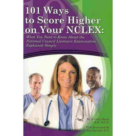 101 Ways To Score Higher On Your Nclex What You Need To