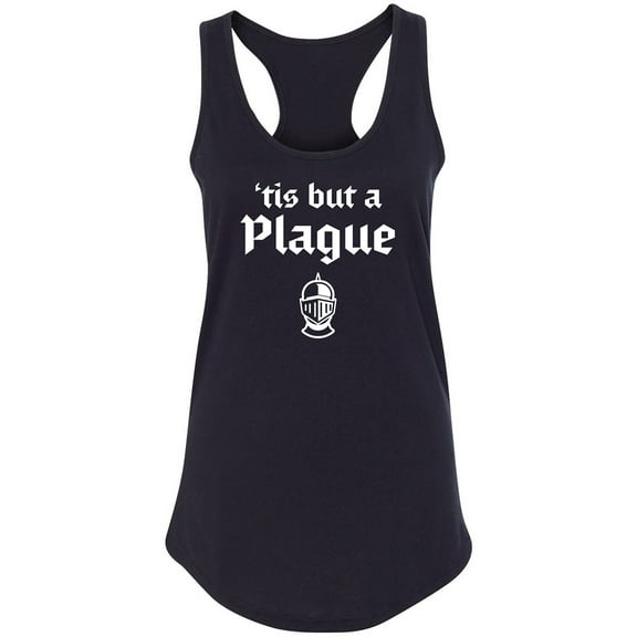'Tis But A Plague Racerback Tank