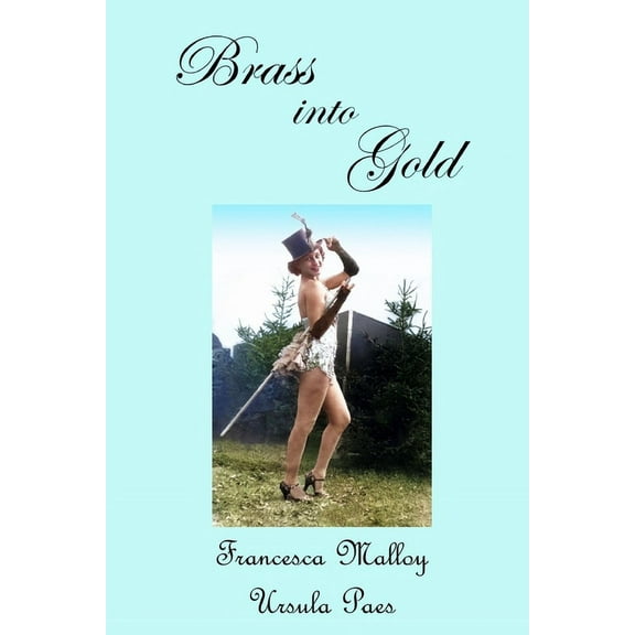 Brass Into Gold, (Paperback)