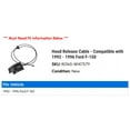 thumbnail image 2 of Hood Release Cable - Compatible with 1992 - 1996 Ford F-150 1993 1994 1995, 2 of 2