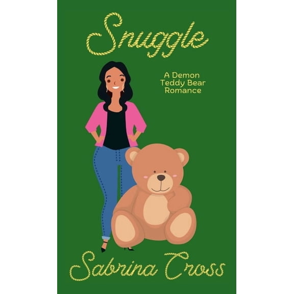 Yarn & Monsters Snuggle: A Demon Teddy Bear Romance, Book 2, (Paperback)