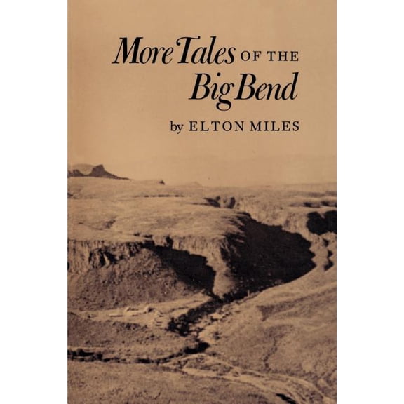 Centennial the Association of Former Stu More Tales of the Big Bend, (Paperback)