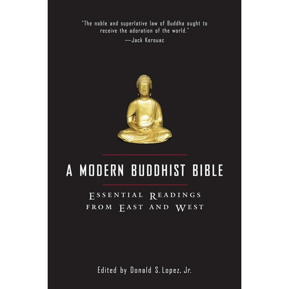 A Modern Buddhist Bible: Essential Readings from East and West, (Paperback)