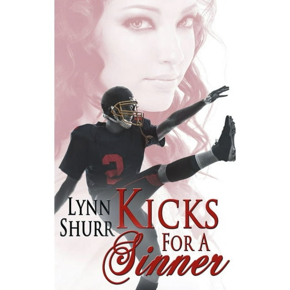 The Sinners Sports Romances 3: Kicks for a Sinner (Paperback)