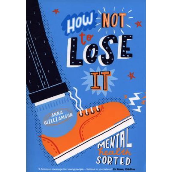 Pre-Owned How Not to Lose It: Be the Boss of Your Mental Health (Paperback) 1407193147 9781407193144