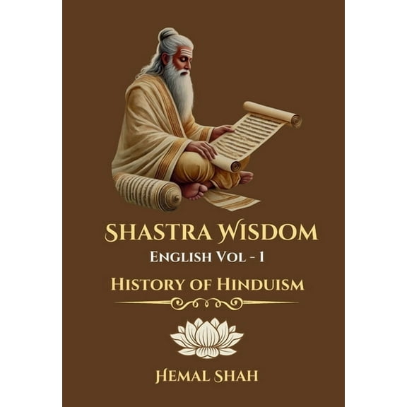 Shastra Wisdom - History of Hinduism, (Hardcover)