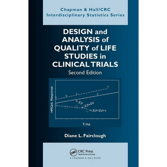 Chapman & Hall/CRC Interdisciplinary Sta Design and Analysis of Quality of Life Studies in Clinical Trials, (Hardcover)