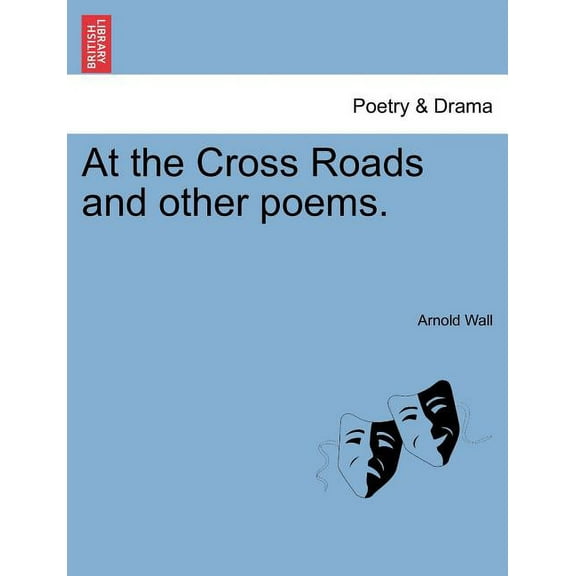 At the Cross Roads and Other Poems. (Paperback)