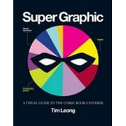 Super Graphic: A Visual Guide to the Comic Book Universe [Paperback - Used]